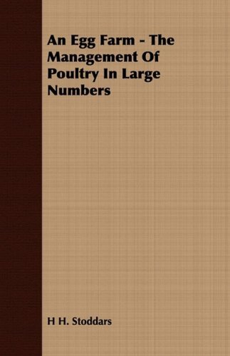 Cover for H H. Stoddars · An Egg Farm - the Management of Poultry in Large Numbers (Paperback Book) (2008)