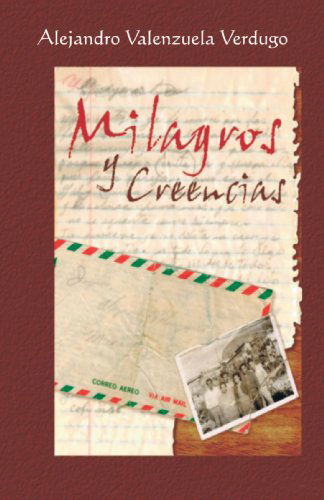 Cover for Alejandro Valenzuela Verdugo · Milagros Y Creencias (Paperback Book) [Spanish edition] (2007)