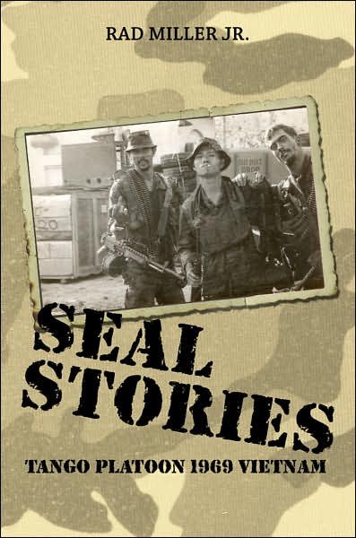 Cover for Rad Miller Jr. · Seal Stories: Tango Platoon 1969 Vietnam (Pocketbok) (2007)