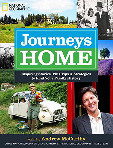 Journeys Home: Inspiring Stories, Plus Tips and Strategies to Find Your Family History - Andrew McCarthy - Books - National Geographic Society - 9781426213816 - February 3, 2015