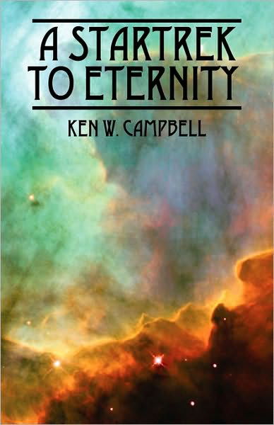 Cover for Ken W Campbell · A Startrek to Eternity (Paperback Bog) (2007)