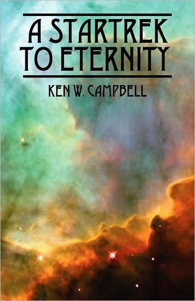 Cover for Ken W Campbell · A Startrek to Eternity (Taschenbuch) (2007)