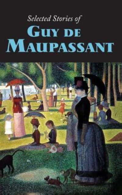 Cover for Guy de Maupassant · Selected Stories of Guy de Maupassant, Large-Print Edition (Hardcover bog) (2008)