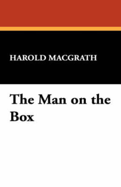 Cover for Harold Macgrath · The Man on the Box (Paperback Book) (2024)