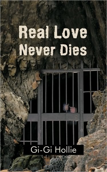 Cover for Gi-gi Hollie · Real Love Never Dies (Pocketbok) (2009)