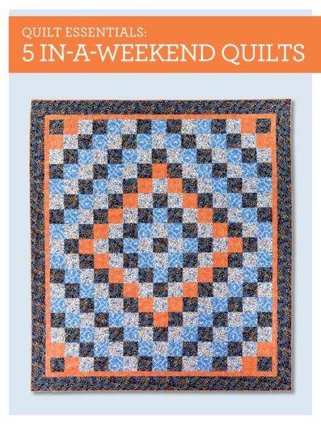 Quilt Essentials - 5 In-a-Weekend Quilts - Karen Snyder - Books - F&W Publications Inc - 9781440239816 - March 28, 2014