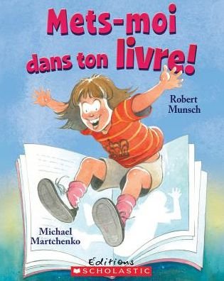 Cover for Robert N. Munsch · Mets-moi dans ton livre! (Buch) (2010)