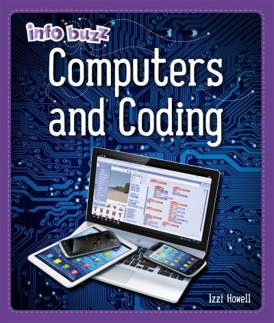 Cover for Izzi Howell · Info Buzz: S.T.E.M: Computers and Coding - Info Buzz: S.T.E.M (Pocketbok) [Illustrated edition] (2022)