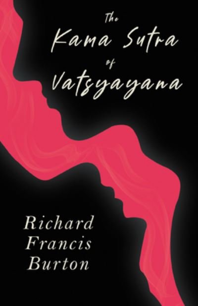 Cover for Richard Burton · The Kama Sutra Of Vatsyayana (Paperback Book) (2010)