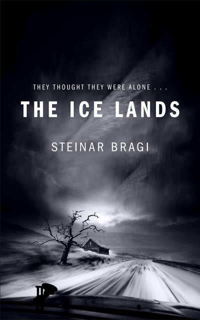 Cover for Steinar Bragi · Ice Lands (Inbunden Bok) (2016)