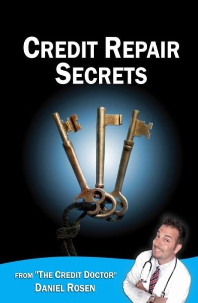 Cover for Daniel Rosen · Credit Repair Secrets (from the Credit Doctor) (Paperback Book) (2009)