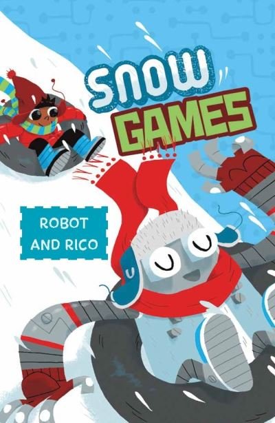 Cover for Anastasia Suen · Snow Games: A Robot and Rico Story - Robot and Rico (Taschenbuch) (2020)