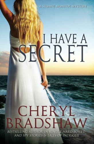 Cover for Cheryl Bradshaw · I Have a Secret (Volume 3) (Paperback Book) (2012)