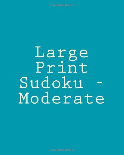 Cover for Praveen Puri · Large Print Sudoku - Moderate: Easy to Read, Large Grid Sudoku Puzzles (Paperback Book) [Act edition] (2012)