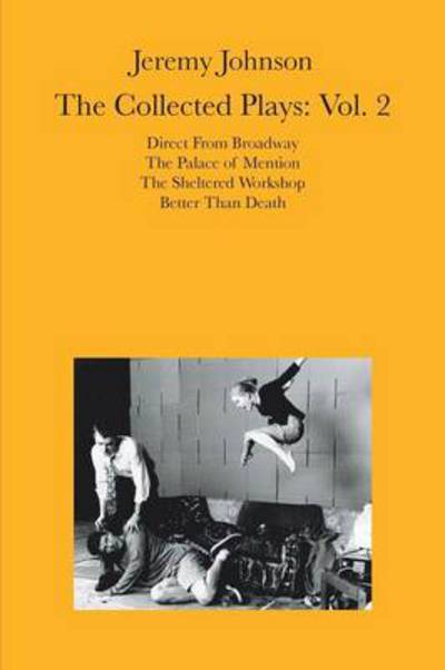 Jeremy Johnson: the Collected Plays Vol 2: Volume 2 - Jeremy Johnson - Books - Xlibris Corporation - 9781479741816 - June 8, 2013