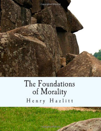 Cover for Henry Hazlitt · The Foundations of Morality (Pocketbok) [Large Print, Lrg edition] (1994)