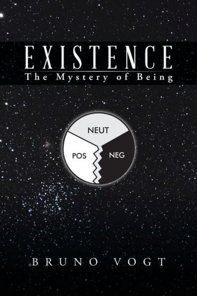 Cover for Bruno Vogt · Existence: the Mystery of Being (Paperback Book) (2015)