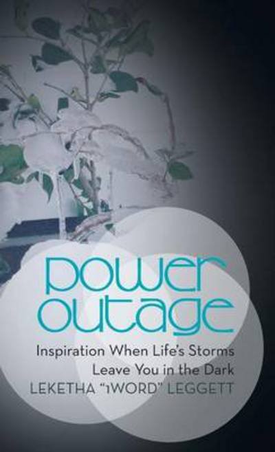 Cover for Leketha 1word Leggett · Power Outage: Inspiration when Life's Storms Leave You in the Dark: (Hardcover bog) (2014)