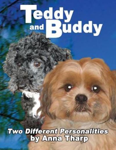 Cover for Anna a Tharp · Teddy and Buddy - Two Different Personalities (Paperback Book) (2013)