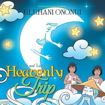 Cover for Uluhani Ononui · Hani and Lani's Heavenly Trip (Paperback Book) (2013)