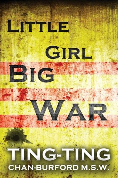 Cover for Ting-ting Burford · Little Girl Big War (Paperback Book) (2013)