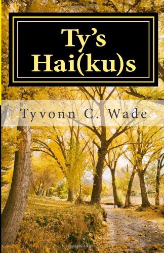 Cover for Tyvonn C. Wade · Ty's Hai (Ku)s: 2nd Edition (Taschenbuch) [2nd edition] (2013)