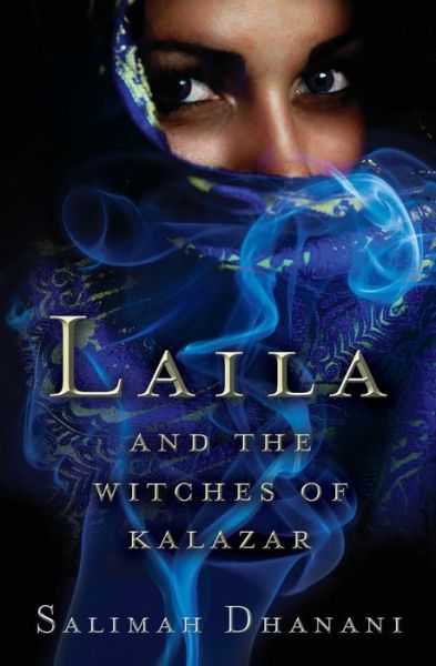 Cover for Salimah Dhanani · Laila and the Witches of Kalazar (Paperback Book) (2014)