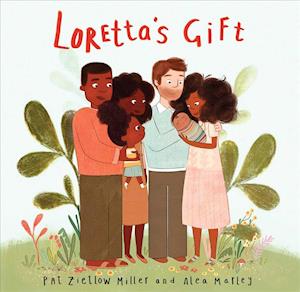 Cover for Pat Zietlow Miller · Loretta's gift (Buch) [First edition. edition] (2018)