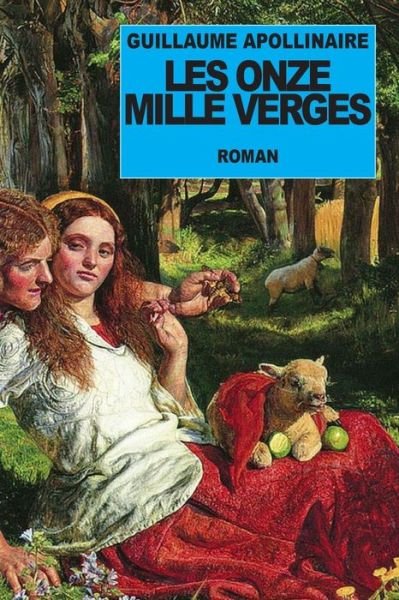 Cover for Guillaume Apollinaire · Les Onze Mille Verges (Paperback Bog) (2014)