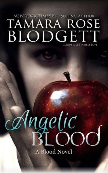 Cover for Tamara Rose Blodgett · Angelic Blood (Pocketbok) (2015)