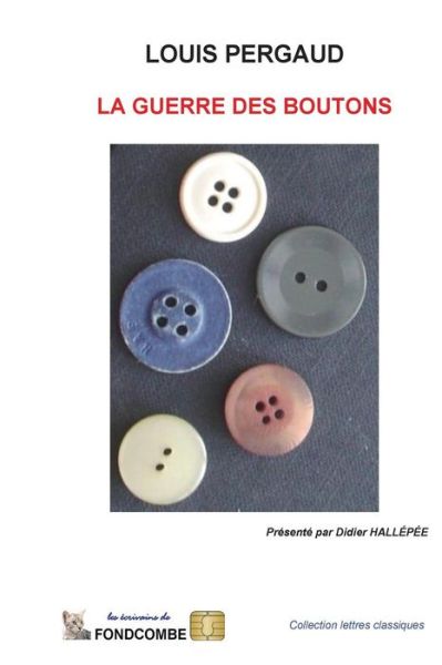 Cover for Louis Pergaud · La Guerre Des Boutons (Paperback Book) (2015)
