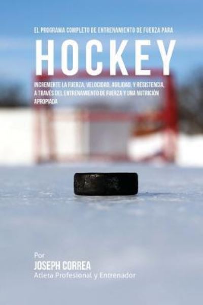 Cover for Correa (Atleta Profesional y Entrenador) · El Programa Completo de Entrenamiento de Fuerza Para Hockey (Paperback Book) (2015)