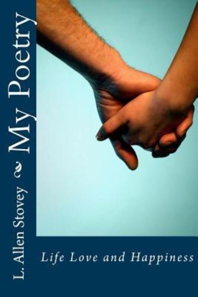 L Allen Stovey · My Poetry (Paperback Book) (2016)