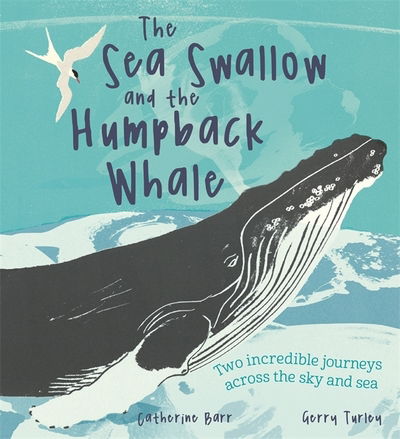 Cover for Catherine Barr · The Sea Swallow and the Humpback Whale: Two Incredible Journeys Across the Sky and Sea (Hardcover Book) (2021)