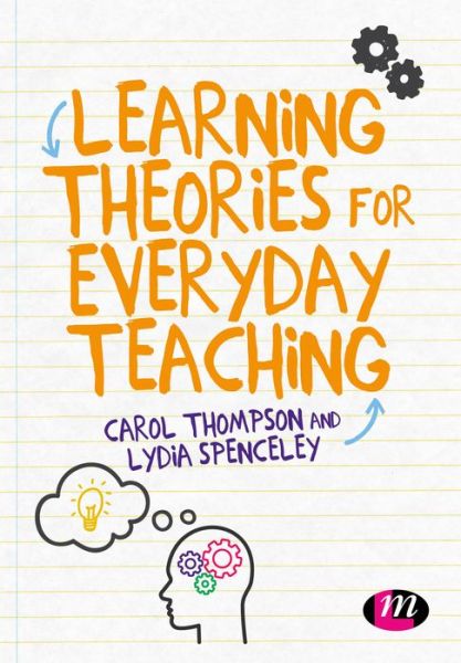 Cover for Thompson, Carol (Bedfordshire University, UK) · Learning Theories for Everyday Teaching (Hardcover Book) (2019)