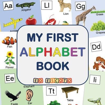 Cover for Ed Escoto · My First Alphabet Book (Paperback Book) (2016)