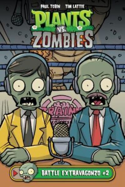 Cover for Paul Tobin · Plants vs. Zombies Battle Extravagonzo 2 (Hardcover bog) (2019)