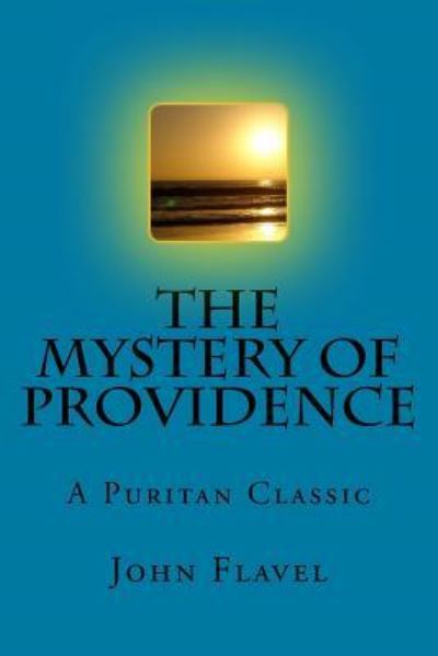 Cover for John Flavel · The Mystery Of Providence A Puritan Classic (Paperback Book) (2016)