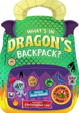 Cover for Joan Holub · What's in Dragon's Backpack?: A Lift-the-Flap Book (Kartonbuch) (2021)