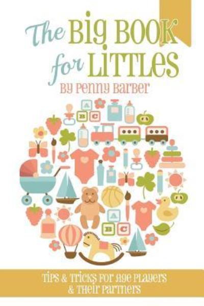 The Big Book for Littles - Penny Barber - Livros - Createspace Independent Publishing Platf - 9781535100816 - 23 de agosto de 2016