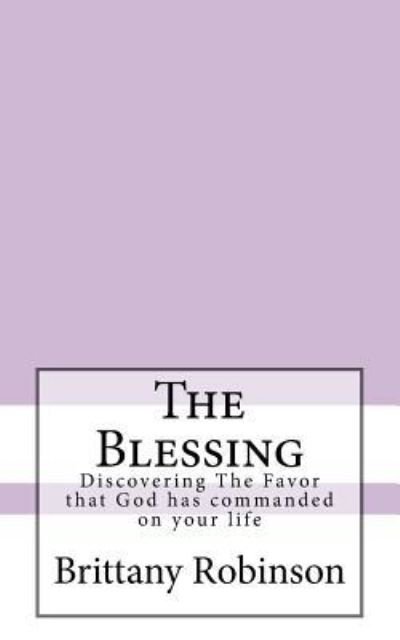 Brittany Robinson · The Blessing (Paperback Book) (2016)