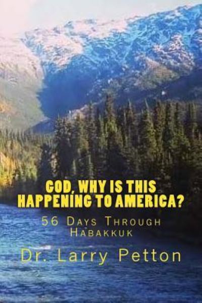 Cover for Larry Petton · God, Why Is This Happening to America? (Paperback Book) (2016)