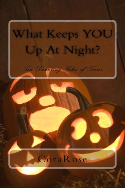 Cover for Corarose · What Keeps YOU Up At Night? (Paperback Book) (2016)