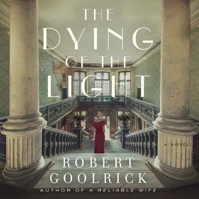 Cover for Robert Goolrick · The Dying of the Light Lib/E (CD) (2018)