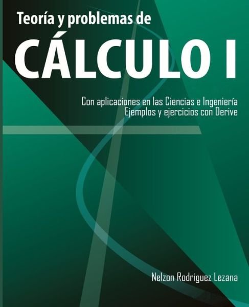 Cover for Nelzon Rodriguez Lezana · Teoria y problemas de Calculo I (Paperback Book) (2013)
