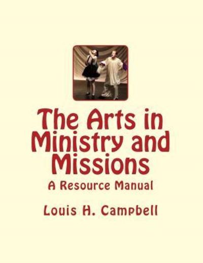 Cover for Louis H Campbell · The Arts in Ministry and Missions (Paperback Book) (2017)