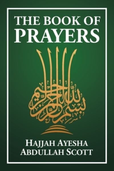 Cover for Hajjah Ayesha Abdullah Scott · The Book of Prayers (Paperback Book) (2021)