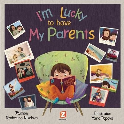 Radostina Nikolova · I'm Lucky to Have My Parents (Hardcover Book) (2025)