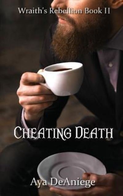 Cover for Aya Deaniege · Cheating Death (Paperback Book) (2017)