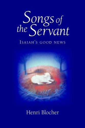 Songs of the Servant: Isaiah's Good News - Henri Blocher - Bøker - Regent College Publishing - 9781573832816 - 31. mars 2005
